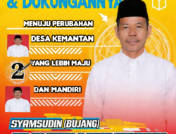 Samsudin Alias Bujan, Maju Calon Kades Desa Kemantan Nomor Urut 2 Mohon Doa dan Dukungannya