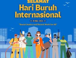 Peringatan Hari Buruh Nasional: Nasib Buruh Jauh Dari Kesejahteraan