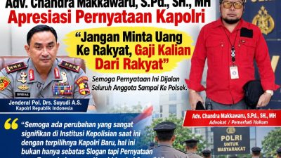Adv. Chandra Makkawaru, S.Pd., S.H., M.H., Apresiasi Pernyataan Tegas Kapolri